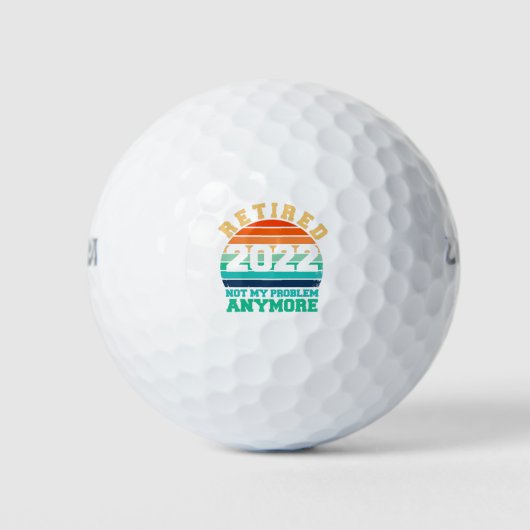Spaß remüde 2022 nicht mehr mein Problem Golfball (Vorderseite)