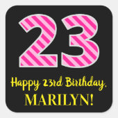 Spaß rosa Streifen "23": Glücklicher 23. Geburtsta Quadratischer Aufkleber (Vorderseite)