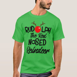 Spaß Rudolph The Red Nosed Reindeer Xmas Grafik T-Shirt