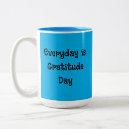 Spaß Script Jeden Tag ist Dankentag Inspiration Zweifarbige Tasse