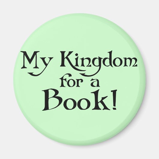 Spaß Shakespeare Mein Königreich für ein Buchgesch Magnet (Vorne)