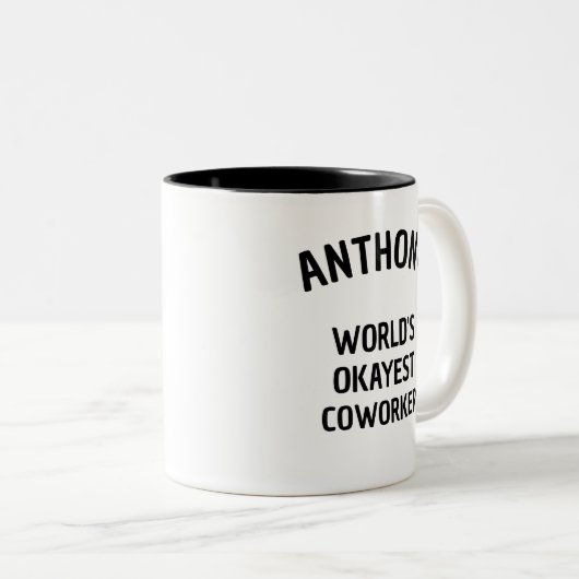 Spaß Spaß Welt ist die beste coworker Custom Text Zweifarbige Tasse (VorderseiteRechts)