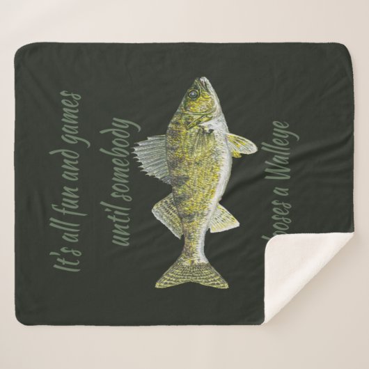 Spaß & Spiele, bis jemand ein Walleye-Zitat verlie Sherpadecke (Vorderseite (Horizontal))