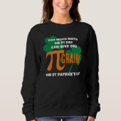 Spaß St Patrick's Day Pi Day Math Sweatshirt (Vorderseite)