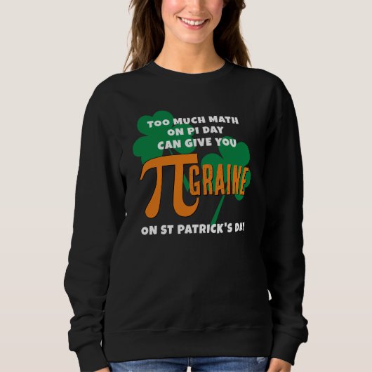 Spaß St Patrick's Day Pi Day Math Sweatshirt (Vorderseite)