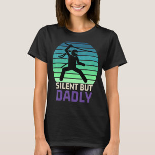Spaß Stille, aber Dadly Vater Joke Meme Vatertag T-Shirt