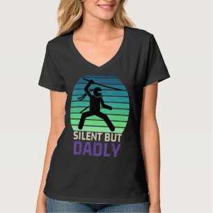Spaß Stille, aber Dadly Vater Joke Meme Vatertag T-Shirt