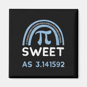 Spaß Sweet as 3.141592 - Pi Day Redewendungen Magnet
