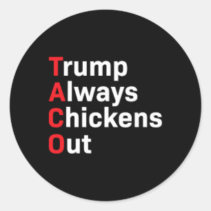 Spaß Taco Trump hält sich immer versteckt Runder Aufkleber