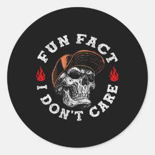 Spaß Tatsache ich Dont Care Funny Skeleton Sarcast Runder Aufkleber