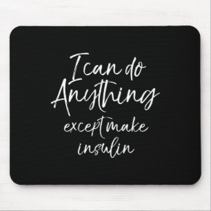 Spaß Typ 1 Diabetes für Frauen Diabetikergeschenk Mousepad