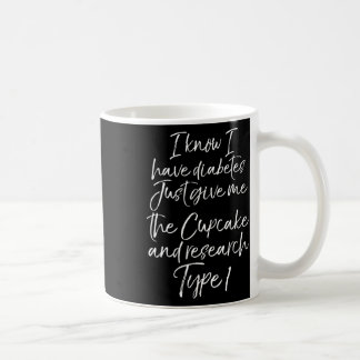 Spaß Typ 1 Diabetes Zitat Niedlich diabetische Ges Kaffeetasse