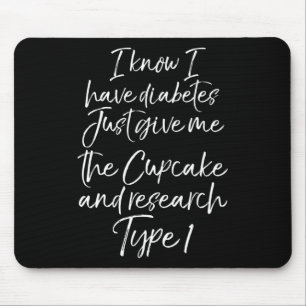 Spaß Typ 1 Diabetes Zitat Niedlich diabetische Ges Mousepad