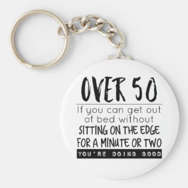 Spaß über 50 aus dem Bed Joke kommen Schlüsselanhänger