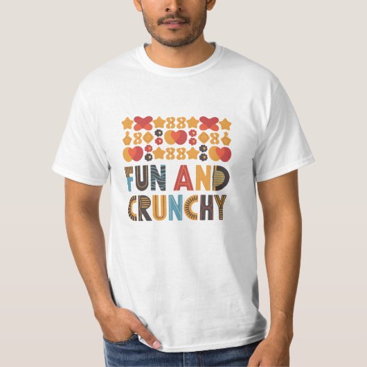 Spaß und Crunchy T-Shirt (Vorderseite)