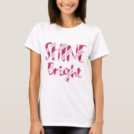 Spaß und einfache Shine Bright T-Shirt
