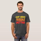 Spaß und Fan Fat Boyz Cuddle Better T-Shirt (Vorne ganz)