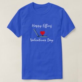Spaß und Glück am Valentinstag T - Shirt