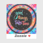 Spaß und gute Dinge brauchen Zeit Inspiration Zita Aufkleber (Blatt)