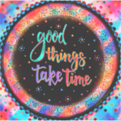 Spaß und gute Dinge brauchen Zeit Inspiration Zita Aufkleber (Vorderseite)