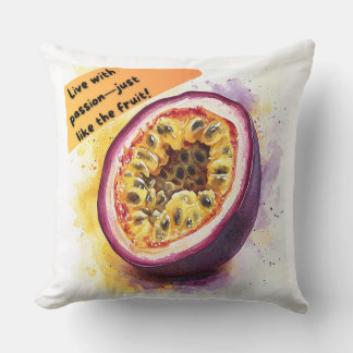 Spaß und Motivierend Obst Zitat Passionfrucht Kissen
