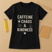 Spaß und niedliches Koffein, Chaos & Kindness Lehr T-Shirt