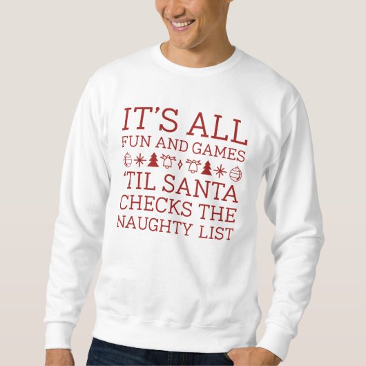Spaß und Spiele Santa Sweatshirt (Vorderseite)