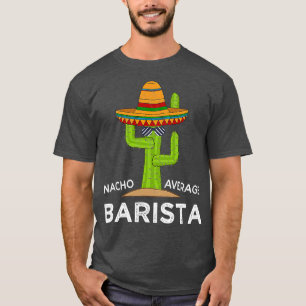 Spaß Unglaublich witzig Kaffee Barista Spaß T-Shirt