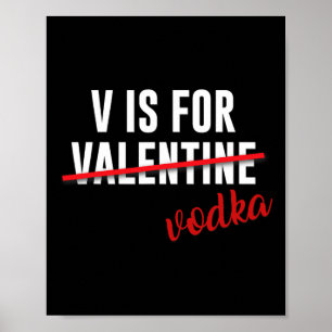 Spaß V ist für Vodka Alkohol für Valentinstag Gesc Poster