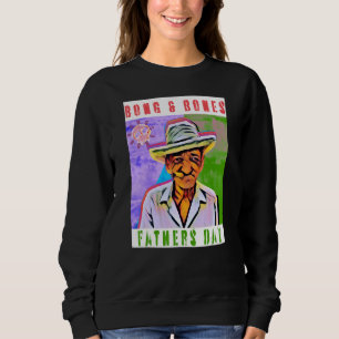 Spaß Vatertag Meme Bong und Knochen Bekleidung T-S Sweatshirt