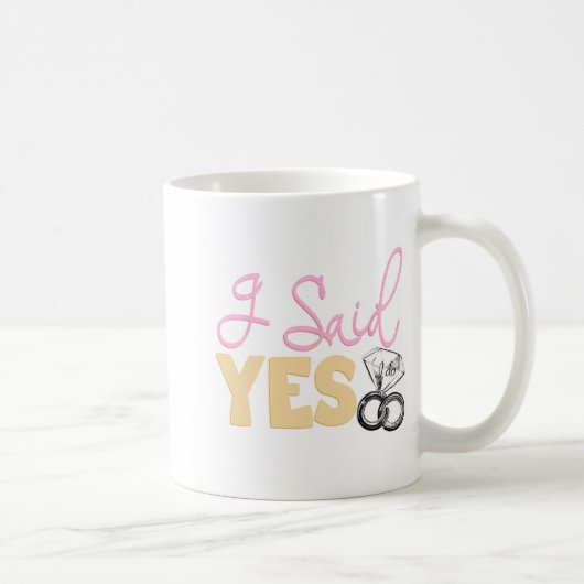 Spaß Verlobung Verlobte, sagte ich ja Bachelorette Kaffeetasse (Rechts)