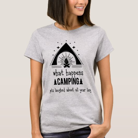 Spaß, was im Camping passiert, lacht T-Shirt (Vorderseite)
