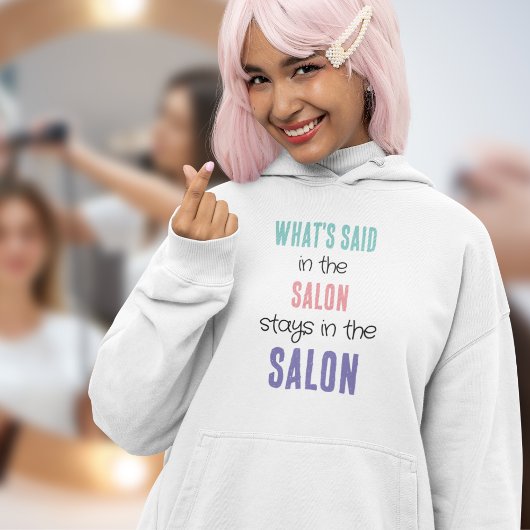 Spaß, was im Salon gesagt wird Hoodie