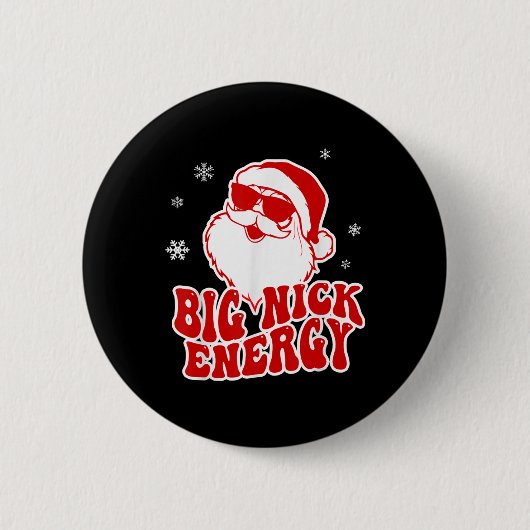 Spaß Weihnachten Big Nick Energie Weihnachtsmann Button (Vorderseite)