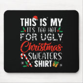 Spaß Weihnachten, das ist mein zu heißes Weihnacht Mousepad (Vorne)