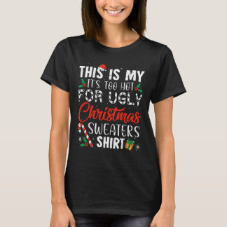 Spaß Weihnachten, das ist mein zu heißes Weihnacht T-Shirt