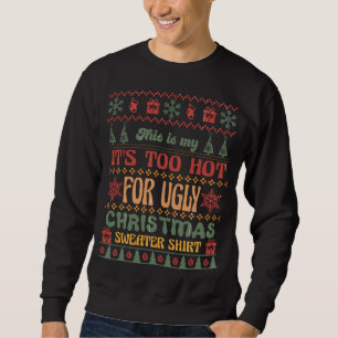 Spaß Weihnachts-Kleid: Zu heiß für Ugly Sweaters! Sweatshirt