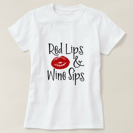 Spaß-Wein-Redewendungen "rote Lippen u. Wein T-Shirt (Design vorne)