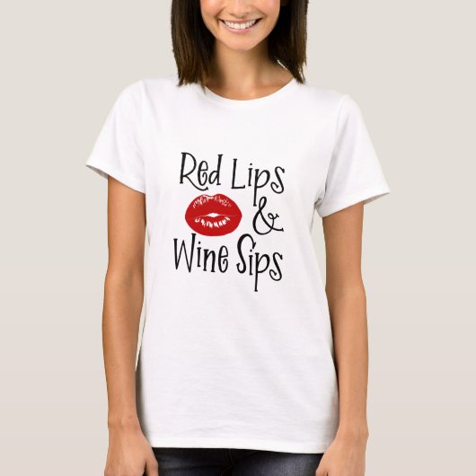Spaß-Wein-Redewendungen "rote Lippen u. Wein T-Shirt (Vorderseite)