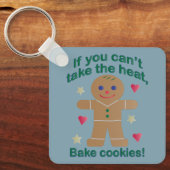 Spaß "Wenn du nicht die Hitze nehmen kannst" Lebku Schlüsselanhänger (Vorderseite)