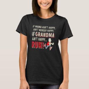 Spaß, wenn Mama nicht glücklich ist, wenn Oma Ai T-Shirt