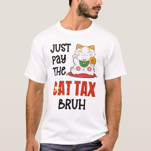 Spaß ZAHLEN DIE KATZSTEUERBRUCHE T-Shirt