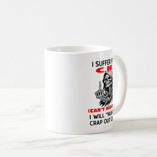 Spaß Zitat, das ich leide von Chs Ich werde den Mi Kaffeetasse (VorderseiteRechts)