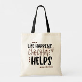 Spaß Zitat Leben passiert Schokolade hilft Tragetasche (Rückseite)