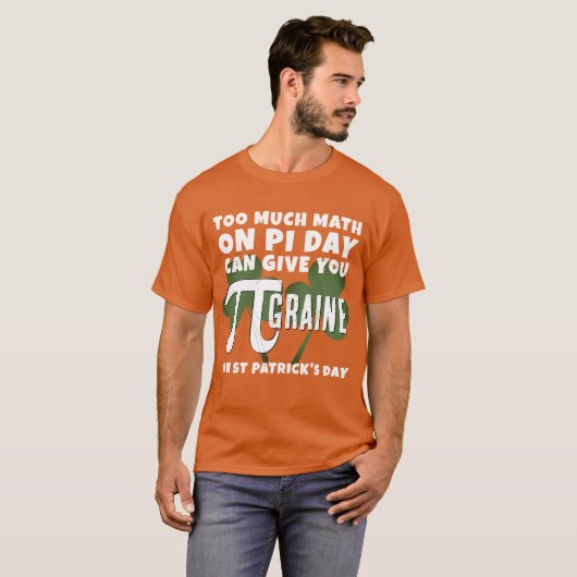 Spaß ZU VIEL MATH Pi Day St Patrick's Day T-Shirt (Vorne ganz)