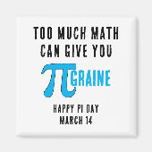 Spaß zu viel Pi Day Magnet (Vorne)