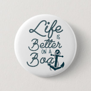 Spaßiges Leben ist besser auf einem Boot für Kreuz Button