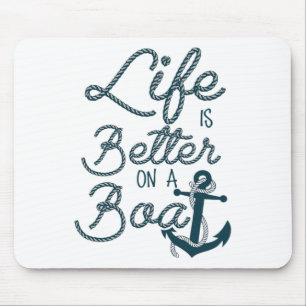 Spaßiges Leben ist besser auf einem Boot für Kreuz Mousepad