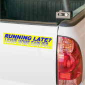 SPÄT LAUFEN? - VERLASSEN SIE FRÜHER AUTOAUFKLEBER (Auf Lkw)