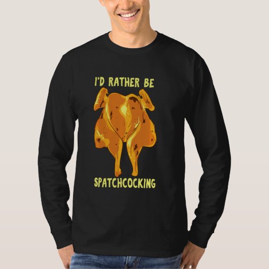 Spatchcocking-Id ist eher Spatchcocking Fleisch Sm T-Shirt (Vorderseite)